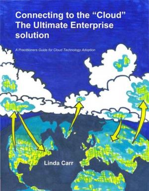 Cover of Connecting to the Cloud: the Ultimate Enterprise solution