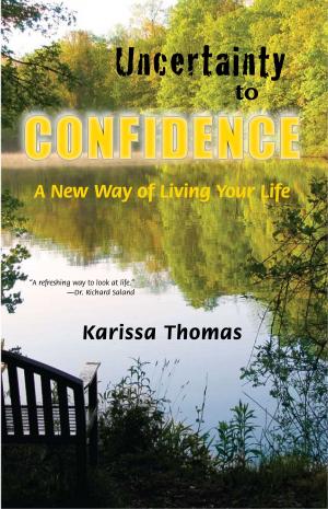 Cover of the book Uncertainty to Confidence: A New Way of Living Your Life by Elizabeth Mitchell
