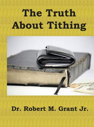 Cover of the book The Truth About Tithing by Asuncion Urbon