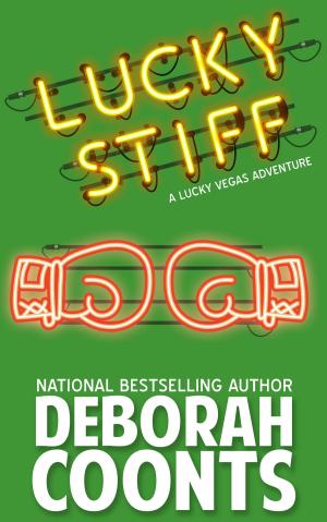 Cover of the book Lucky Stiff by Deborah Coonts