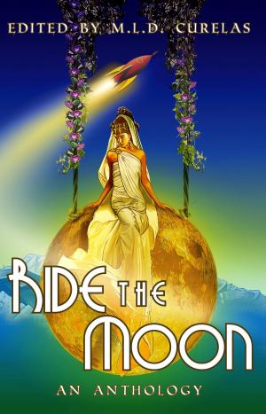 Cover of the book Ride the Moon by Krista D. Ball