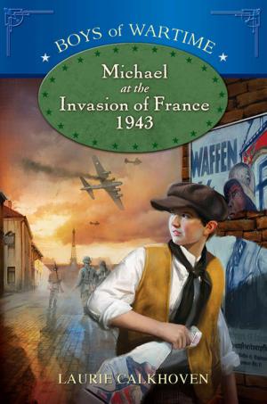 Cover of the book Michael at the Invasion of France, 1943 by Kate Klise
