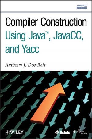 Cover of the book Compiler Construction Using Java, JavaCC, and Yacc by Michael J. Dunne