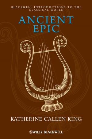 Cover of the book Ancient Epic by Sara N. King, David Altman, Robert J. Lee