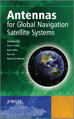 Cover of the book Antennas for Global Navigation Satellite Systems by Ilana Crome, Li-Tzy Wu, Rahul (Tony) Rao, Peter Crome