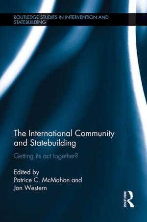 Cover of the book The International Community and Statebuilding by Christina E. Dando