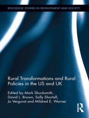 Cover of the book Rural Transformations and Rural Policies in the US and UK by Attilo Petruccioli, Khalil K. Pirani