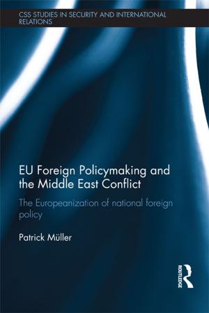 Cover of the book EU Foreign Policymaking and the Middle East Conflict by Betty Mackune-Karrer, Mary E Olson