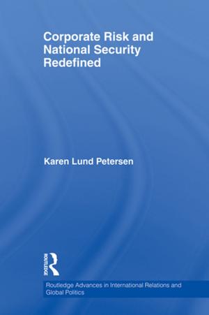 Cover of the book Corporate Risk and National Security Redefined by Koenraad Matthijs, Karel Neels, Christiane Timmerman, Jacques Haers