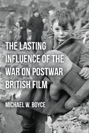 Cover of the book The Lasting Influence of the War on Postwar British Film by R. Mantena