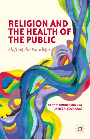 bigCover of the book Religion and the Health of the Public by 