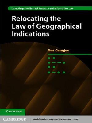 Cover of the book Relocating the Law of Geographical Indications by David J. Grand, Courtney A. Woodfield, William W. Mayo-Smith