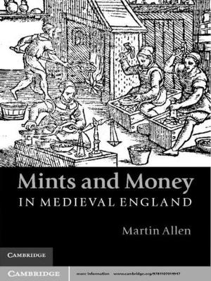 Cover of the book Mints and Money in Medieval England by Ben Ross Schneider