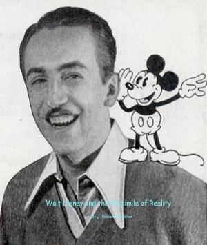 Book cover of Walt Disney and the Facsimile of Reality
