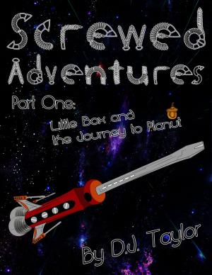 Cover of the book Screwed Adventures: Little Box and the Journey to Planut by Jaye Wells