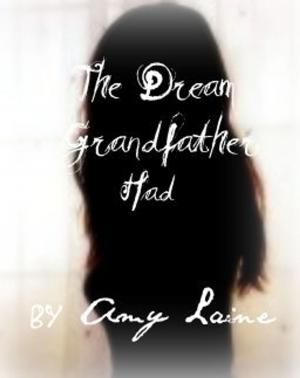 Cover of the book The Dream Grandfather Had by Damien Howard