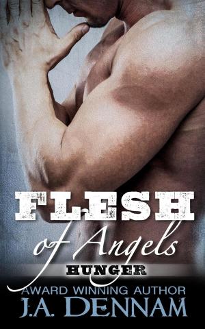 Cover of the book Flesh of Angels - Hunger by Lena Ching