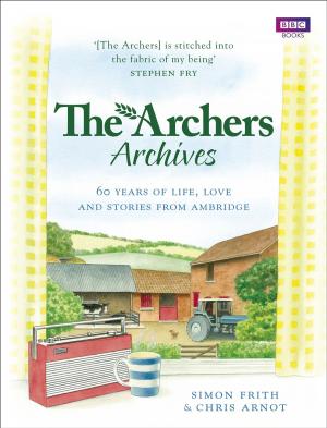 Cover of the book The Archers Archives by CB Angell