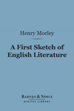 Cover of the book A First Sketch of English Literature (Barnes & Noble Digital Library) by Theodore Dreiser