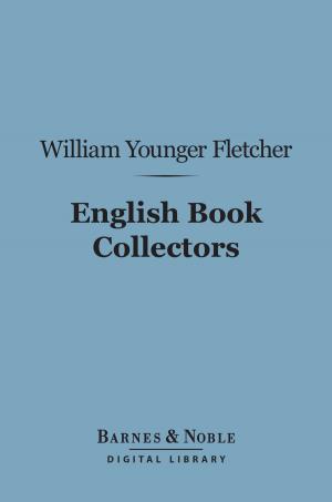 Cover of the book English Book Collectors (Barnes & Noble Digital Library) by William Makepeace Thackeray
