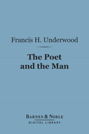 Cover of the book The Poet and the Man (Barnes & Noble Digital Library) by William Dean Howells