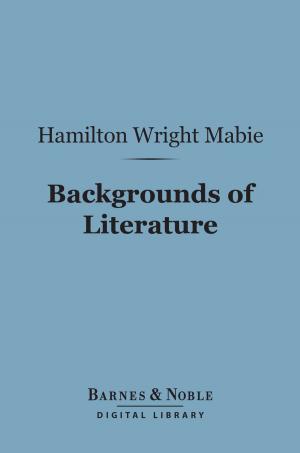 Book cover of Backgrounds of Literature (Barnes & Noble Digital Library)