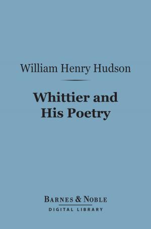 Cover of the book Whittier and His Poetry (Barnes & Noble Digital Library) by Jae Kim