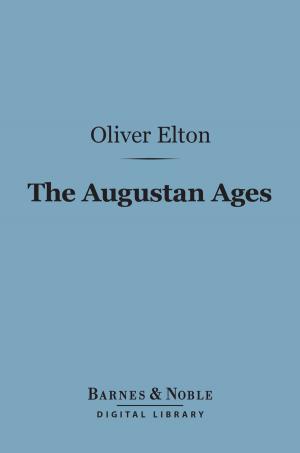 bigCover of the book The Augustan Ages (Barnes & Noble Digital Library) by 