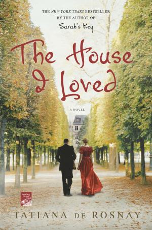 Cover of the book The House I Loved by Newt Gingrich, Albert S. Hanser, William R. Forstchen