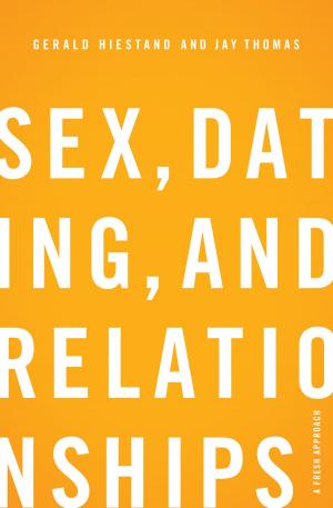Cover of the book Sex, Dating, and Relationships: A Fresh Approach by John MacArthur