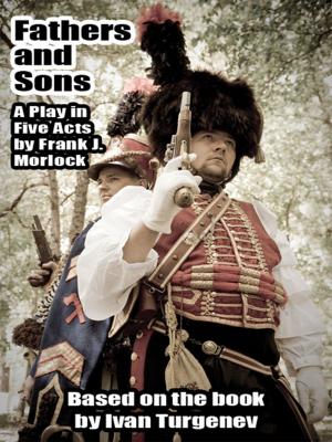 bigCover of the book Fathers and Sons: A Play in Five Acts by 