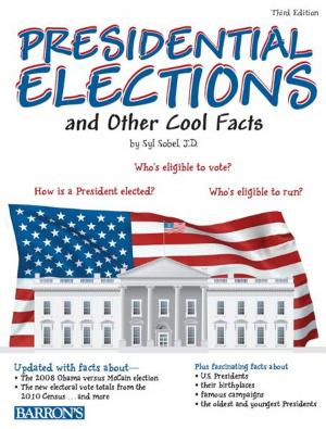 Cover of the book Presidential Elections and Other Cool Facts by Sharon Weiner Green, M.A., and Ira K. Wolf, Ph.D