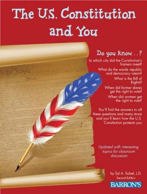 Cover of the book The U.S. Constitution and You by Meredith Marsh, Ph.D., Peter S. Alagona, Ph.D. -