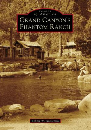 Cover of the book Grand Canyon's Phantom Ranch by Brandon Boyd, Shana Nys Dambrot