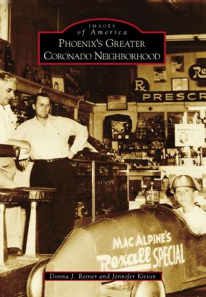 Cover of the book Phoenix’s Greater Coronado Neighborhood by Jeanne Fogle