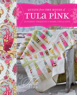 Cover of the book Quilts from the House of Tula Pink by Vivianne Crowley