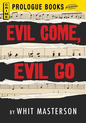Cover of the book Evil Come, Evil Go by Leah Ingram