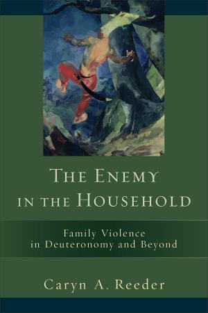 Cover of the book The Enemy in the Household by T. D. Jakes