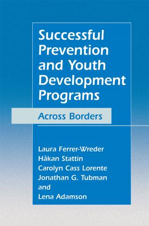 Cover of the book Successful Prevention and Youth Development Programs by James R. Millette, Samarendra Basu