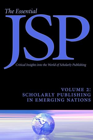 Cover of Scholarly Publishing in Emerging Nations (Essential JSP: Critical Insights into the World of Scholarly Publishing)
