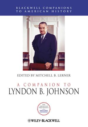 Cover of the book A Companion to Lyndon B. Johnson by Gianluca Eusebi Borzelli, Miroslav Gacic, Piero Lionello, Paola Malanotte-Rizzoli