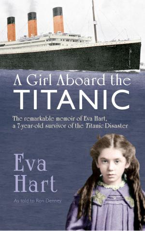 Cover of the book A Girl Aboard the Titanic by Jason Dickinson