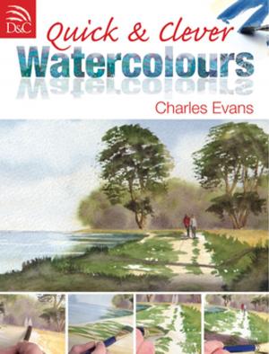 Cover of the book Quick & Clever Watercolours by Jill Evans