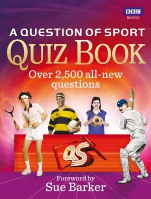 Cover of the book A Question of Sport Quiz Book by Edward Pomerantz