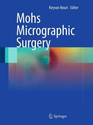 Cover of the book Mohs Micrographic Surgery by Thais Batista, Paulo F. Pires, Flávia C. Delicato