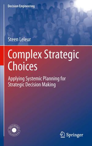Cover of the book Complex Strategic Choices by A Galip Ulsoy, Ravinder Venugopal, Yongseob Lim