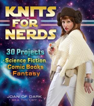 Cover of the book Knits for Nerds: 30 Projects: Science Fiction, Comic Books, Fantasy by Teresa Roberts Logan