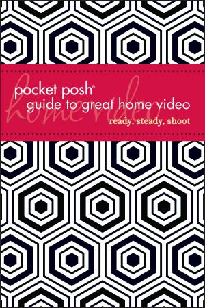 Book cover of Pocket Posh Guide to Great Home Video