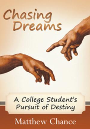 Cover of the book Chasing Dreams by J. Wayne Rodrigue