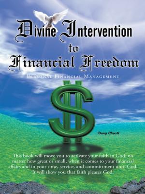 Cover of the book Divine Intervention to Financial Freedom by Michael Collins